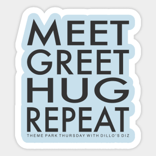 Meet Greet Hug Repeat Sticker